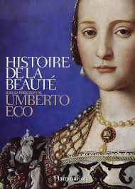 Histoire Beauté Umberto Eco - L'art de prendre soin de soi