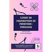 Livret de Prescription en Pédicurie Podologie : Votre Guide Complet